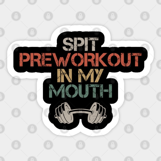 Fitness ~ Spit Preworkout In my mouth Sticker by FFAFFF